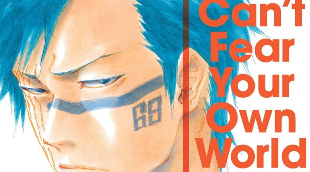 Bleach: Can’t Fear Your Own World header