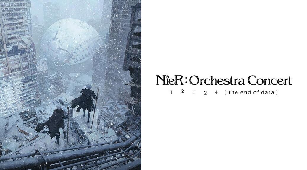 NieR:Orchestra Concert 12024 [ the end of data ]