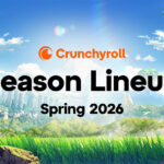Crunchyroll Spring 2026